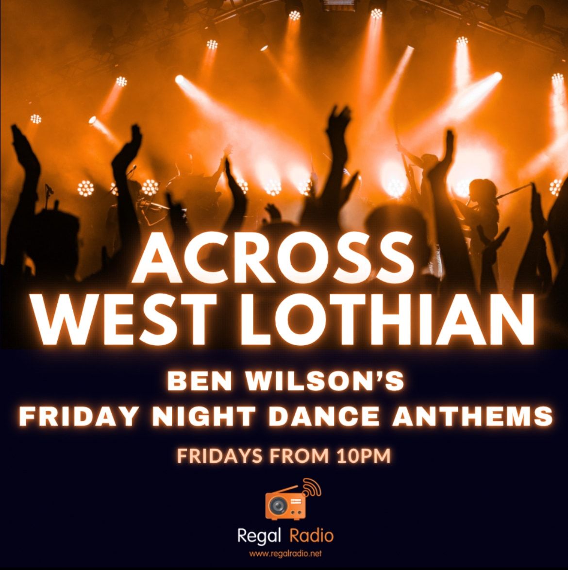 Across West Lothian Ben Wilson's Friday Night Dance Anthems, Fridays from 10pm